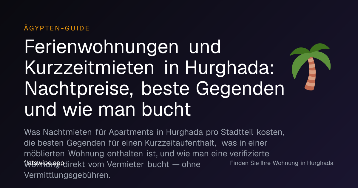 Ferienwohnungen und Kurzzeitmieten in Hurghada: Nachtpreise, beste Gegenden und wie man bucht — illustration