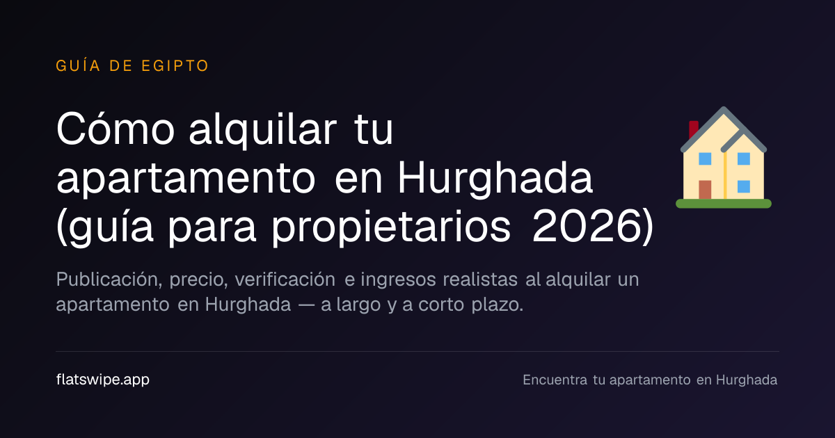 Cómo alquilar tu apartamento en Hurghada (guía para propietarios 2026) — illustration