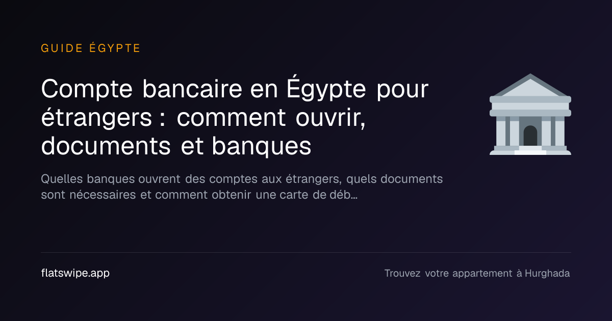 Compte bancaire en Égypte pour étrangers : comment ouvrir, documents et banques — illustration