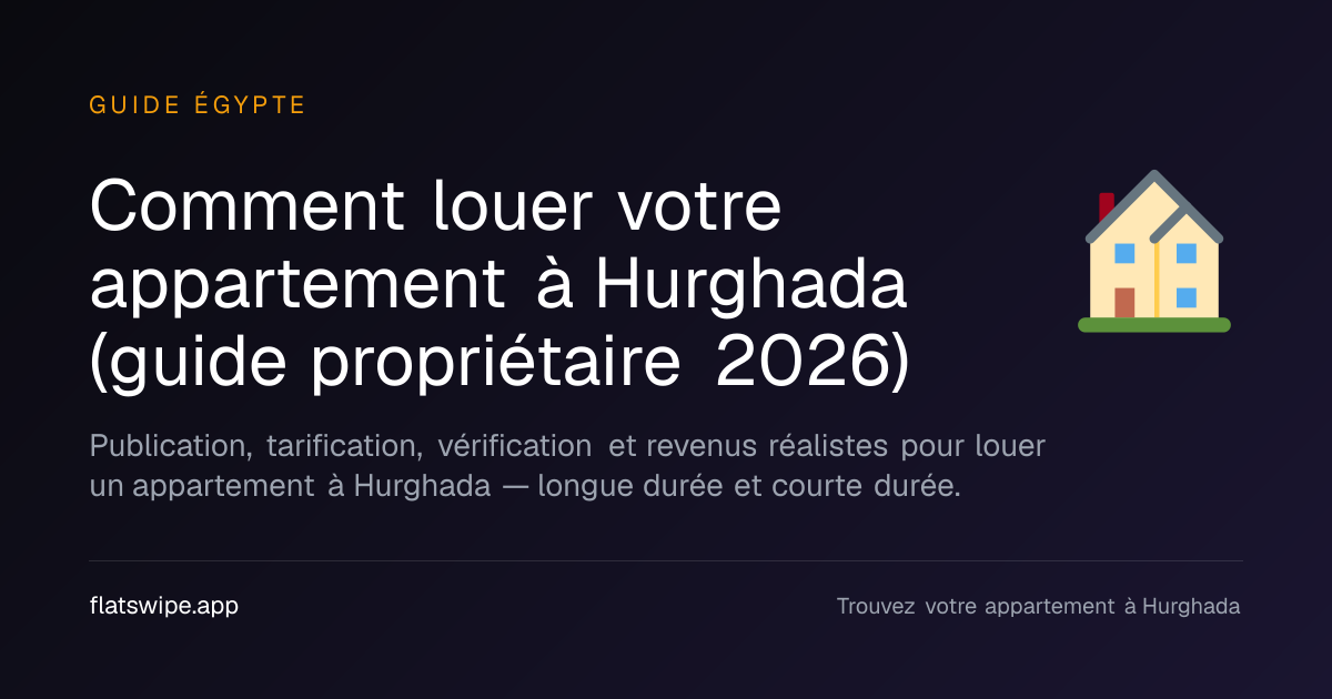 Comment louer votre appartement à Hurghada (guide propriétaire 2026) — illustration