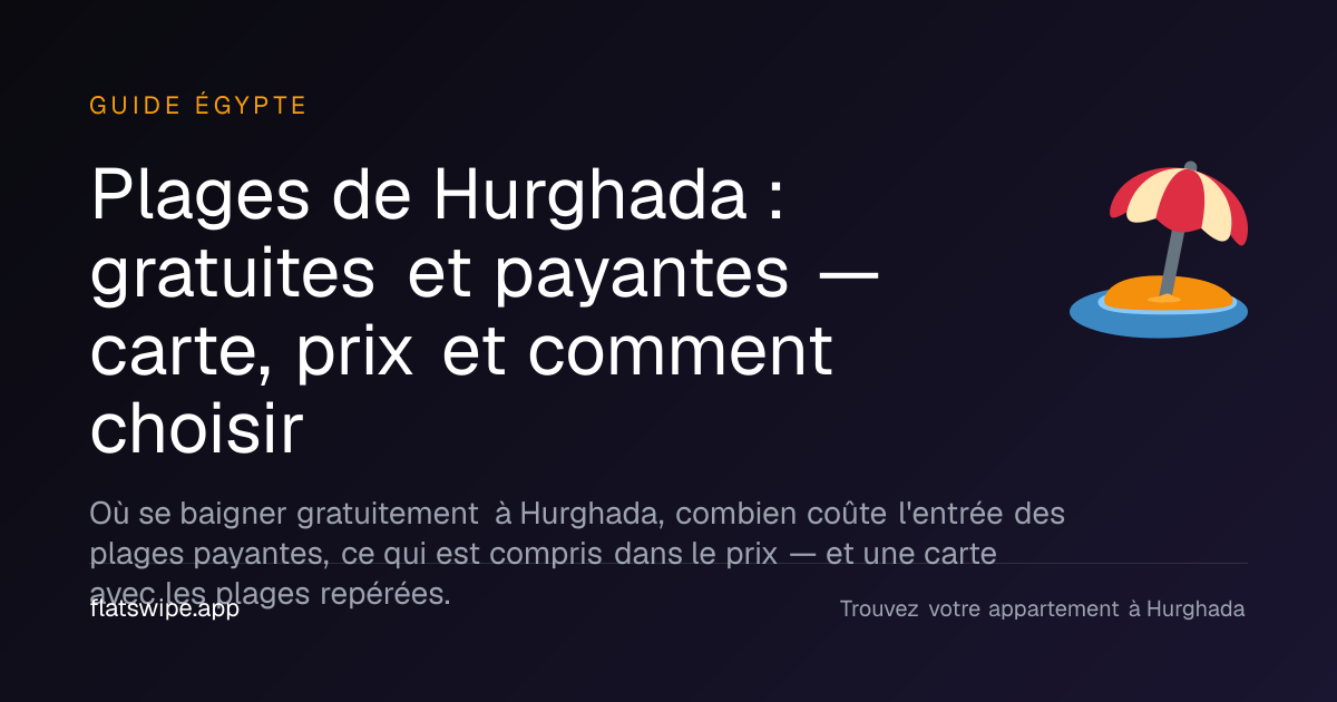 Plages de Hurghada : gratuites et payantes — carte, prix et comment choisir — illustration