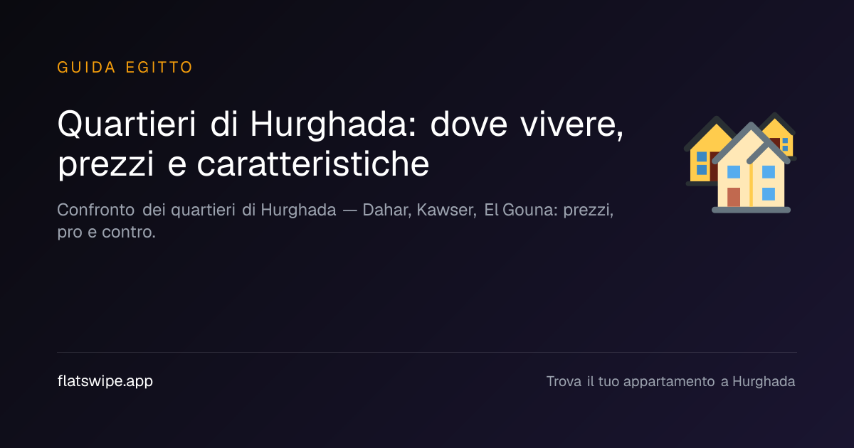 Quartieri di Hurghada: dove vivere, prezzi e caratteristiche — illustration