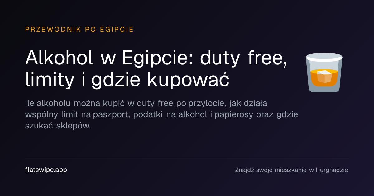 Alkohol w Egipcie: duty free, limity i gdzie kupować — illustration