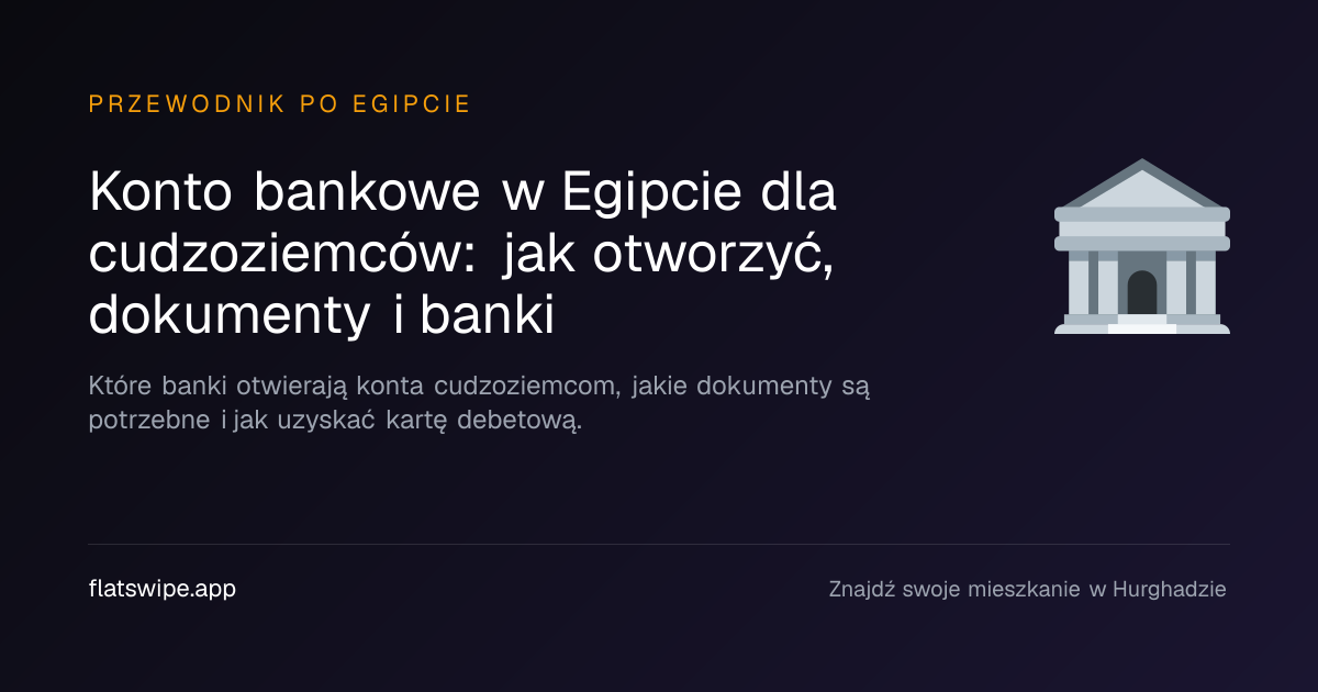 Konto bankowe w Egipcie dla cudzoziemców: jak otworzyć, dokumenty i banki — illustration