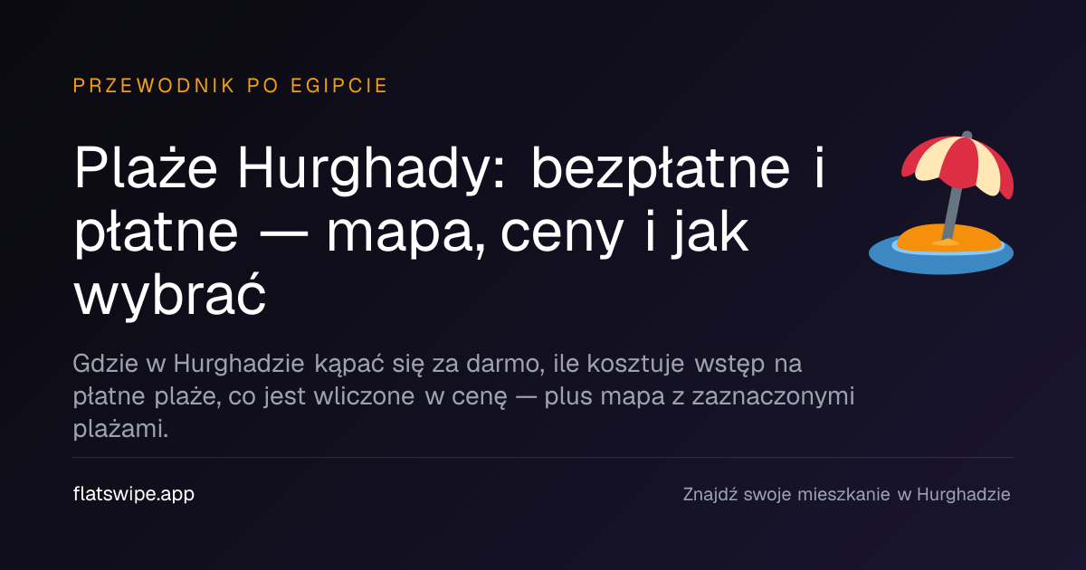 Plaże Hurghady: bezpłatne i płatne — mapa, ceny i jak wybrać — illustration